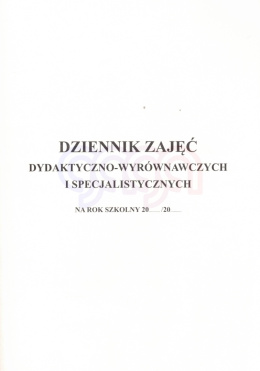 DZIENNIK ZAJĘĆ DYDAKTYCZNO-WYRÓWNAWCZYCH I SPECJALISTYCZNYCH